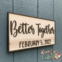 Load image into Gallery viewer, Better Together Anniversary Sign
