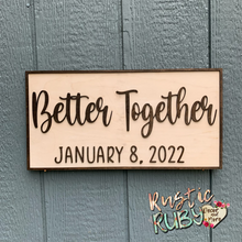 Load image into Gallery viewer, Better Together Anniversary Sign
