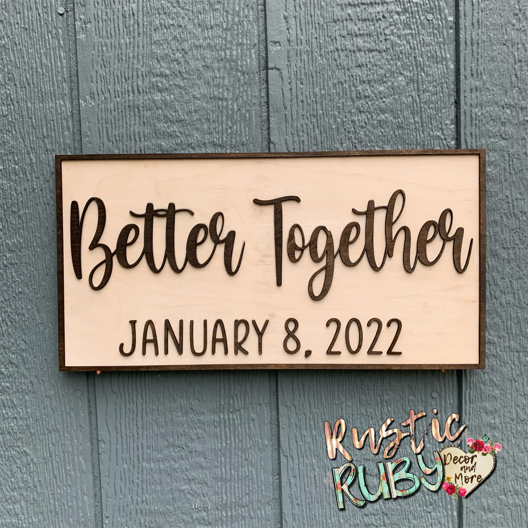 Better Together Anniversary Sign