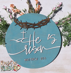 He Is Risen Wood Sign