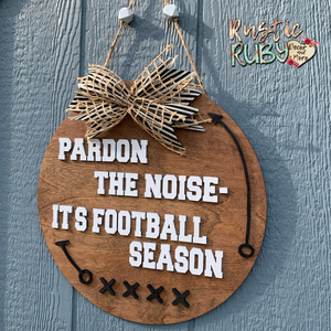 Pardon The Noise Football Door Hanger