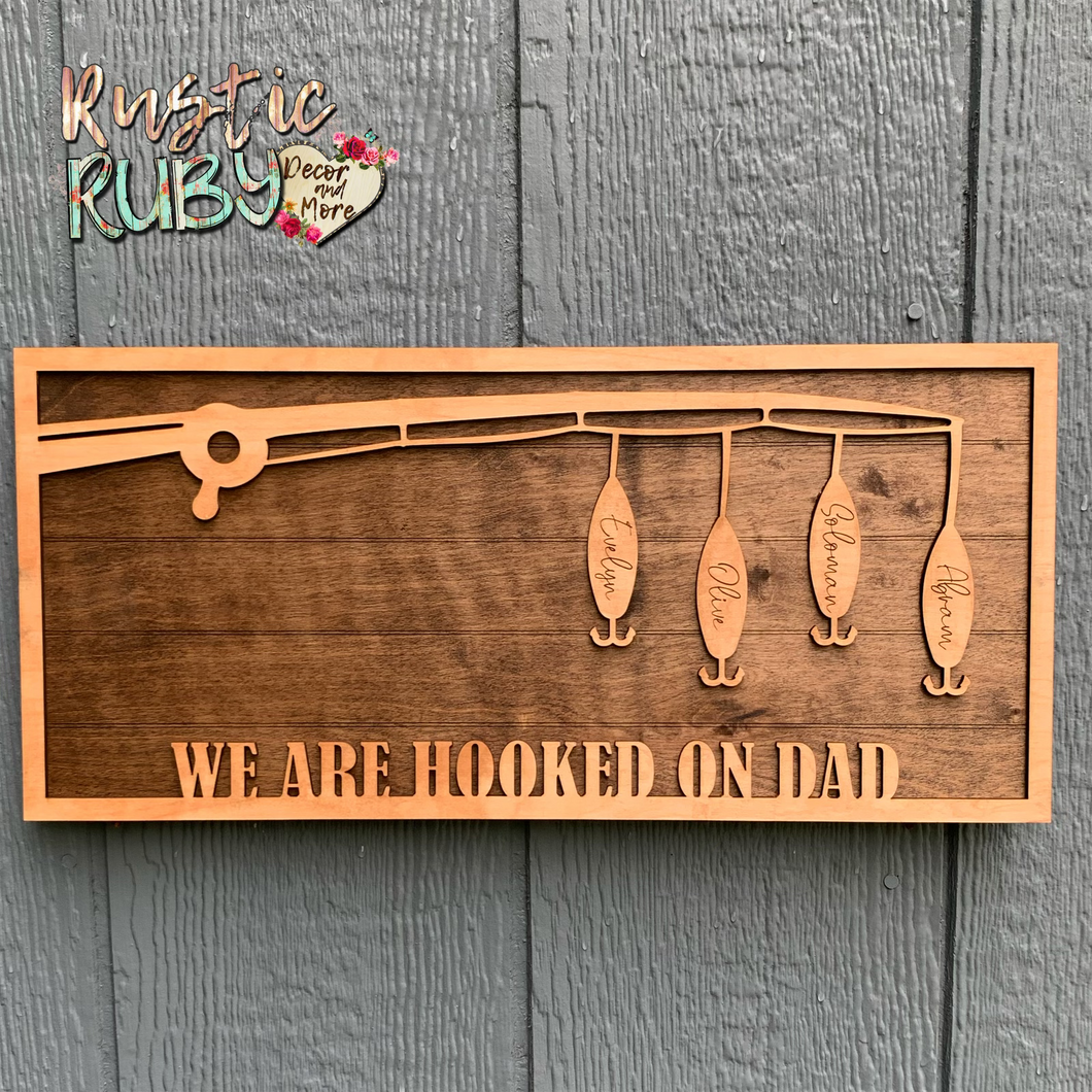 Hooked on Dad Sign