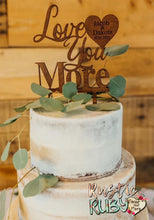 Load image into Gallery viewer, Love You More Cake Topper
